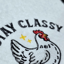Stay Classy Chicken Quote
