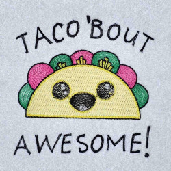 Taco Bout Awesome Funny Pun