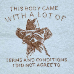 Terms Conditions Humor Raccoon Quote