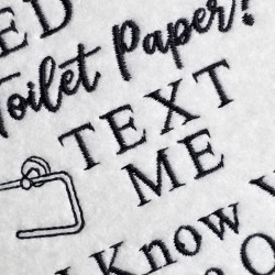 Text Me When You Need Toilet Paper Quote