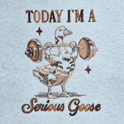 Today Im A Serious Goose Quote