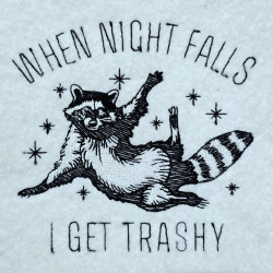 Trashy Night Raccoon Quote