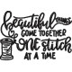 Beautiful Things Come Together Quote