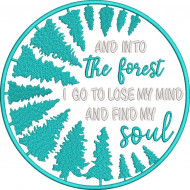 Into the Forest I go to lose my Mind and Find my Soul