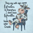Wise Cow Humorous  Quote - Free with $20 Purchase