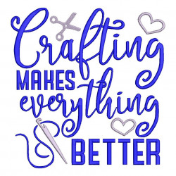 Crafting Makes Everything Better