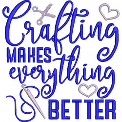 Crafting Makes Everything Better