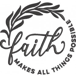 Faith Makes All Things Possible