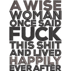 A Wise Woman Once Said Quote