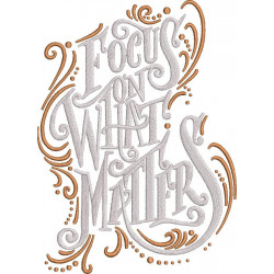 Focus On What Matters Quote