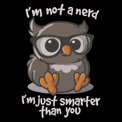 I'm Not A Nerd Funny Owl Quote