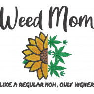 Weed Mom Sunflower Quote