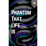 Phantom That Life Is - Ebook
