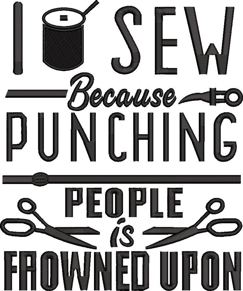 I Sew Because Punching I Sew Because Punching