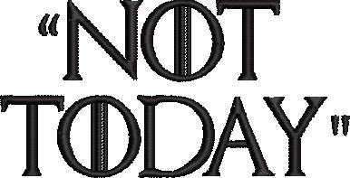 Not Today Design