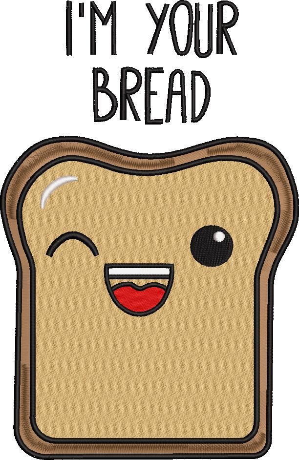I'm Your bread I'm Your bread