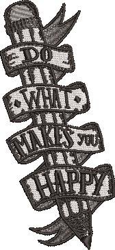 Do What makes you happy Do What makes you happy