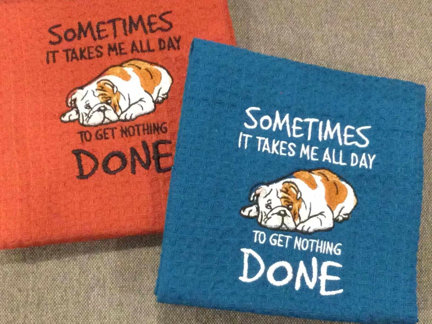 To Get Nothing Done Dog Quote