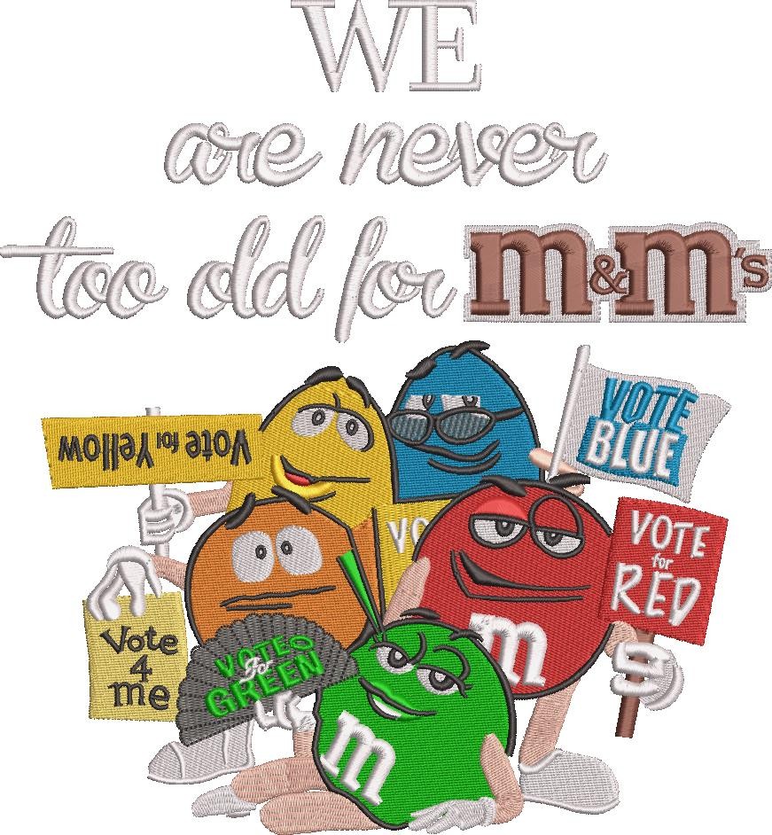 We Are Never Too Old For M And Ms We Are Never Too Old For M And Ms