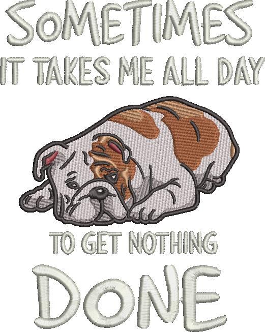 To Get Nothing Done Dog Quote