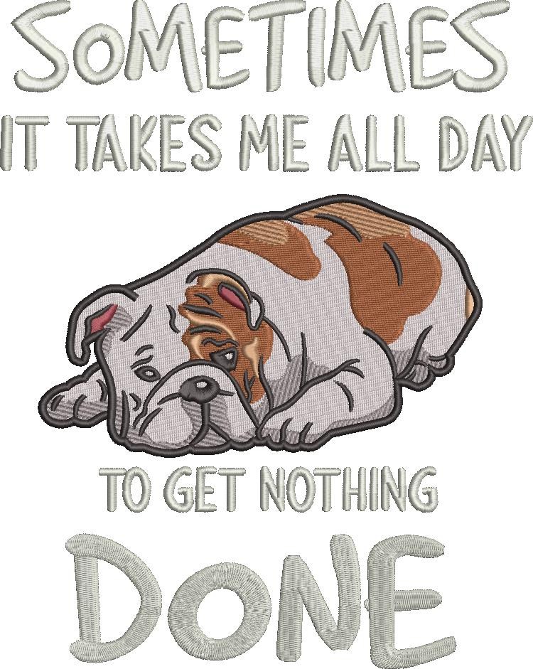 To Get Nothing Done Dog Quote