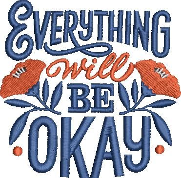 Everything Will Be Okay Everything Will Be Okay