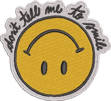 Don't Tell Me To Smile Don't Tell Me To Smile