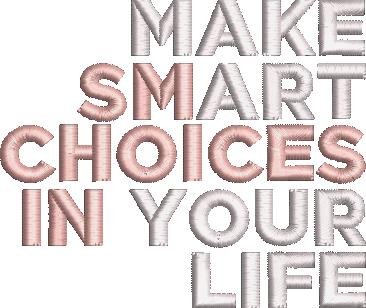 Make Smart Choices In Your Life Make Smart Choices In Your Life
