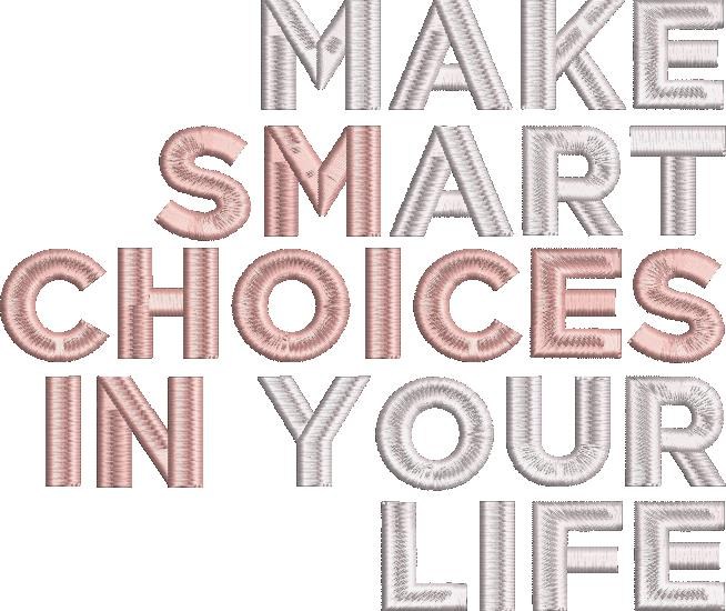 Make Smart Choices In Your Life Make Smart Choices In Your Life