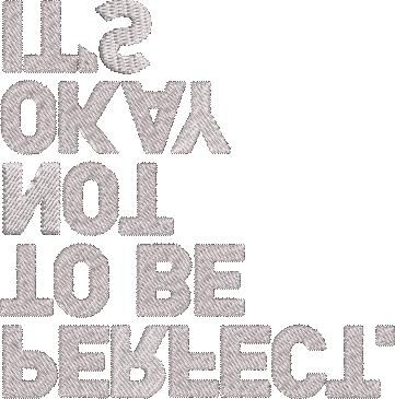 Its Ok To Be Perfect