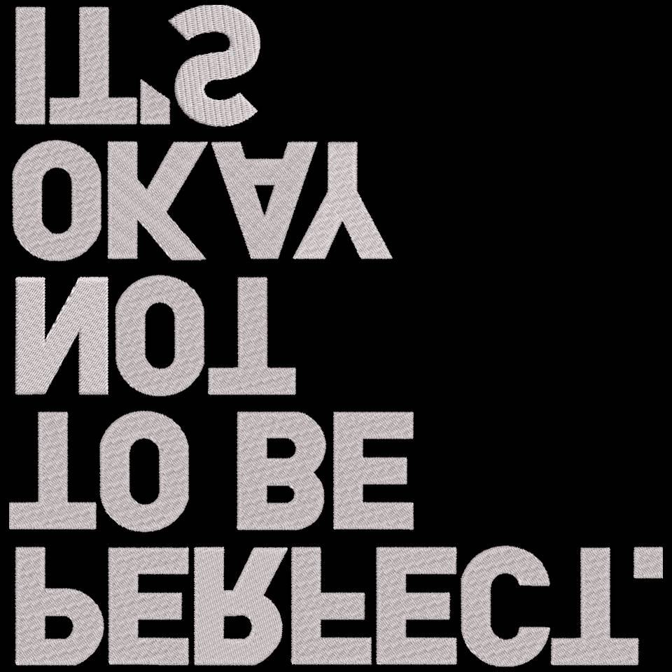 Its Ok To Be Perfect