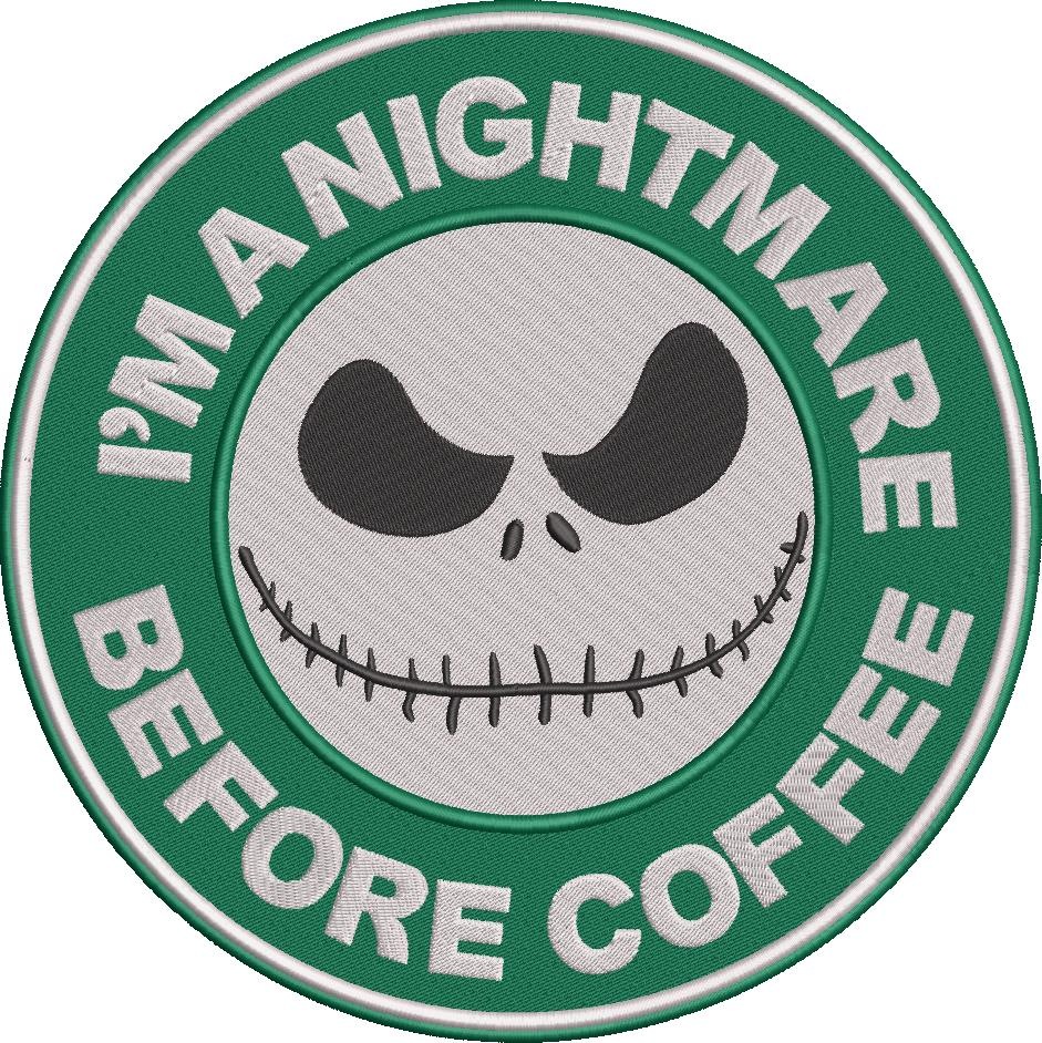 I am a Nightmare Before Coffee I am a Nightmare Before Coffee
