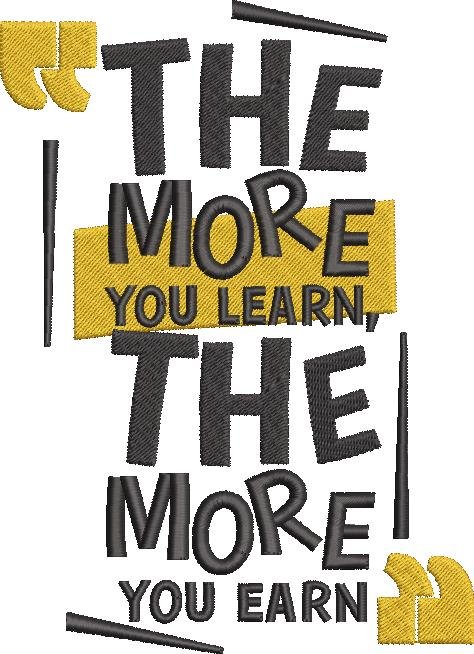 The More You Learn The More You Earn