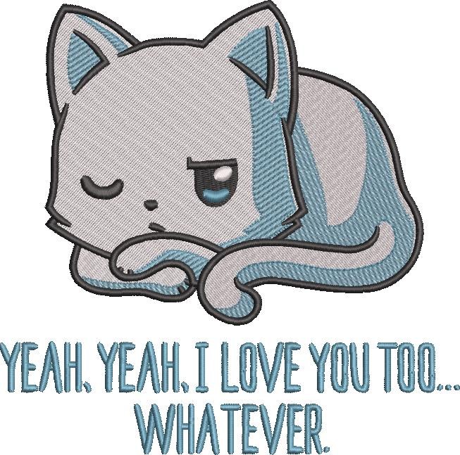 Yeah Yeah I Love You Too Whatever Yeah Yeah I Love You Too Whatever