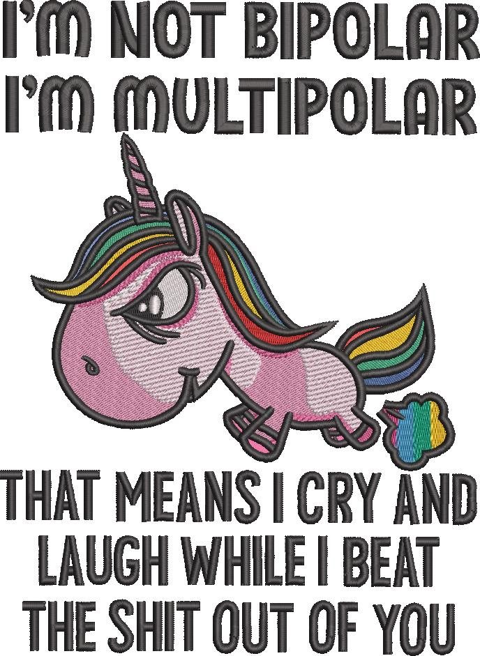 I Am Multipolar Funny Unicorn Quote