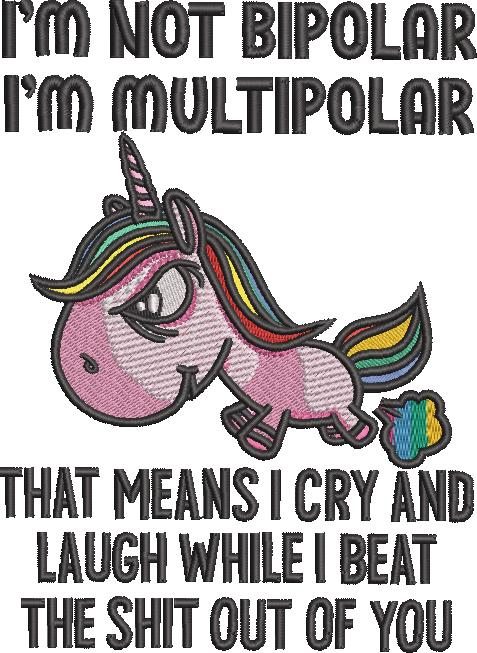 I Am Multipolar Funny Unicorn Quote