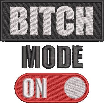 Bitch Mode On