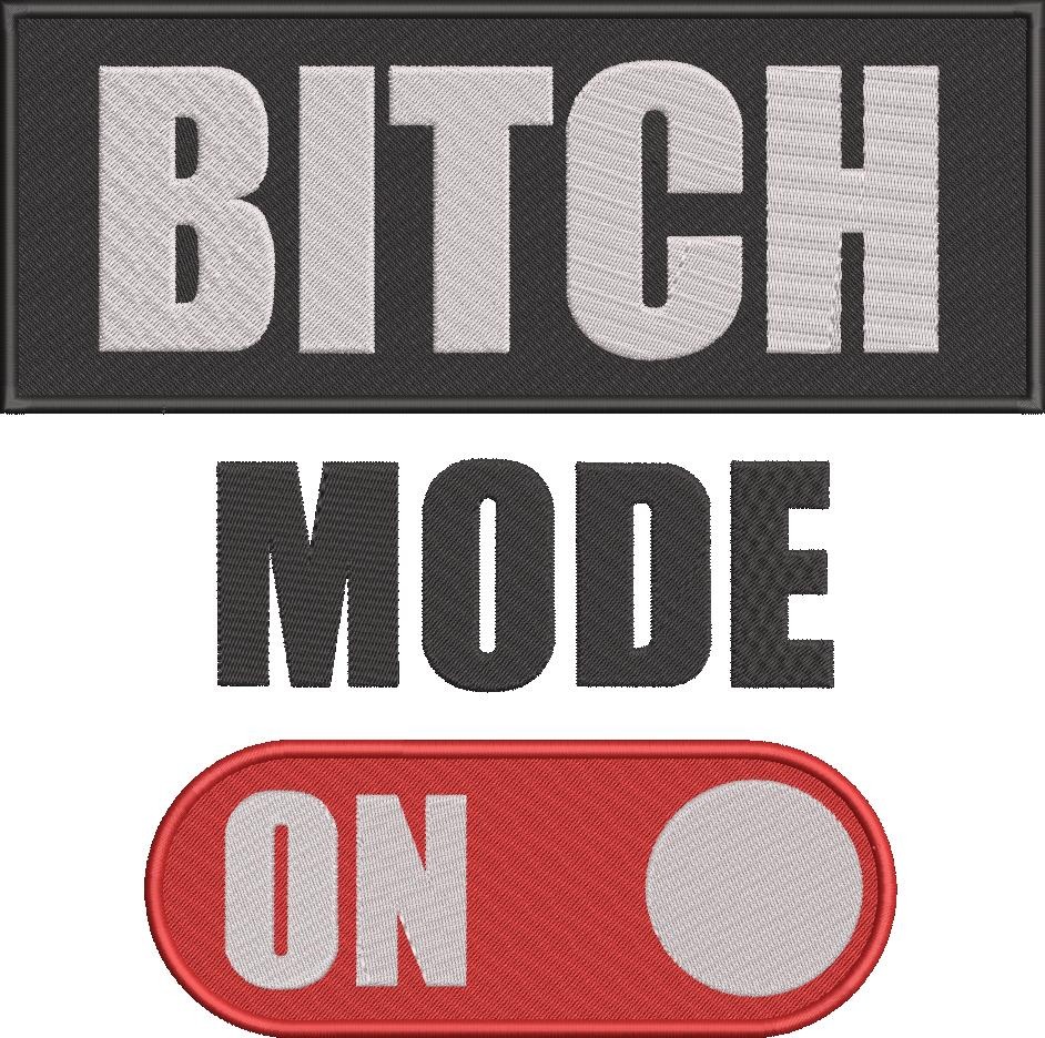 Bitch Mode On