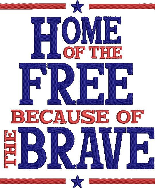 Home Of The Free Because Of The Brave Home Of The Free Because Of The Brave