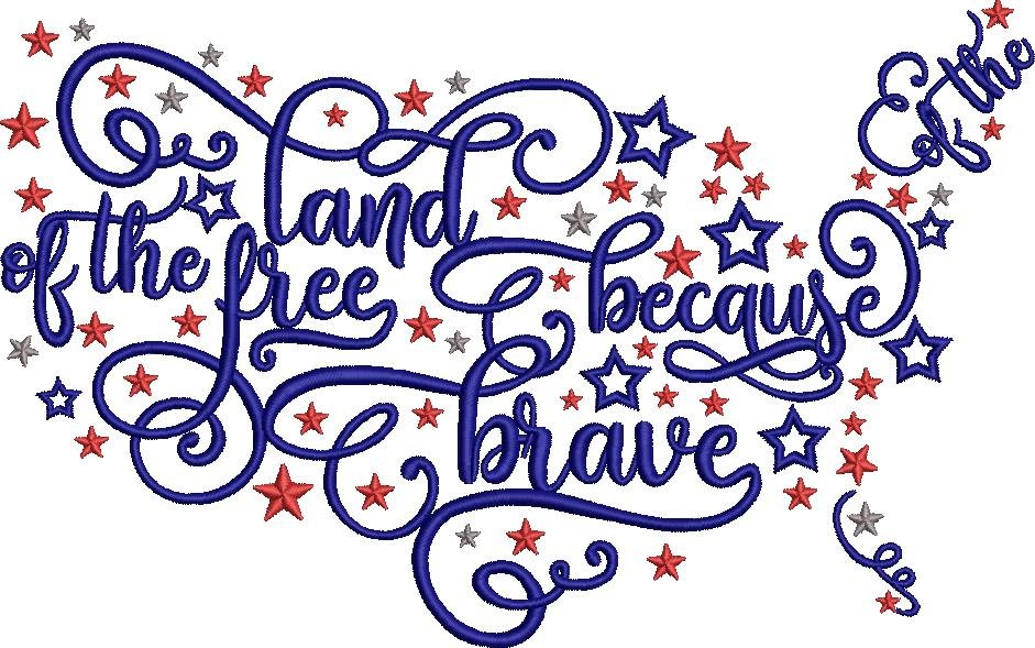 The Land Of The Free Because Of The Brave