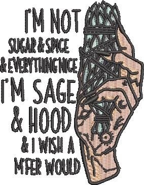 I'm Sage and Hood Quote I'm Sage and Hood Quote