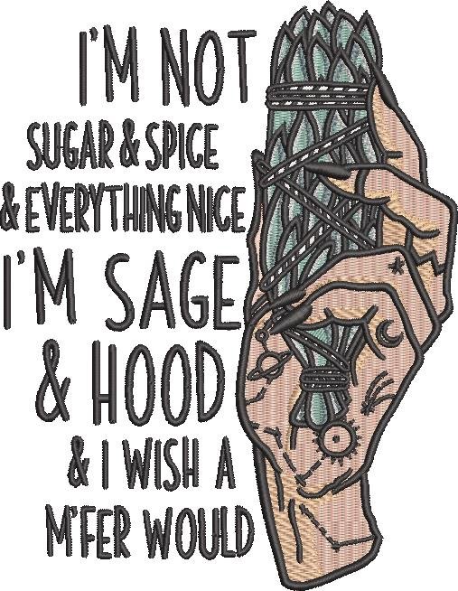 I'm Sage and Hood Quote I'm Sage and Hood Quote