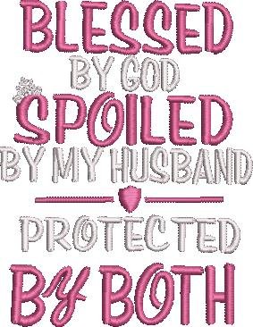 Blessed And Spoiled Love Quote Blessed And Spoiled Love Quote