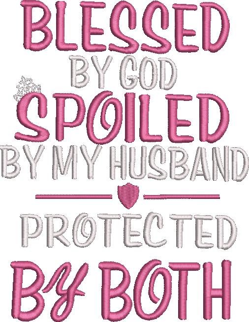 Blessed And Spoiled Love Quote Blessed And Spoiled Love Quote