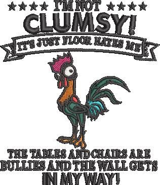 I'm Not CLumsy Chicken Quote I'm Not CLumsy Chicken Quote