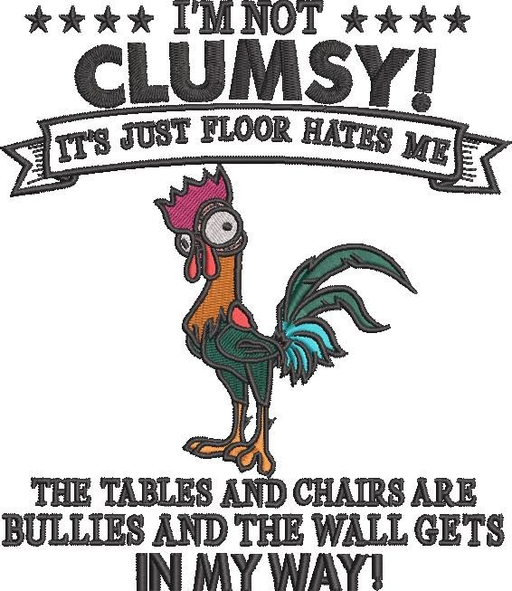 I'm Not CLumsy Chicken Quote I'm Not CLumsy Chicken Quote