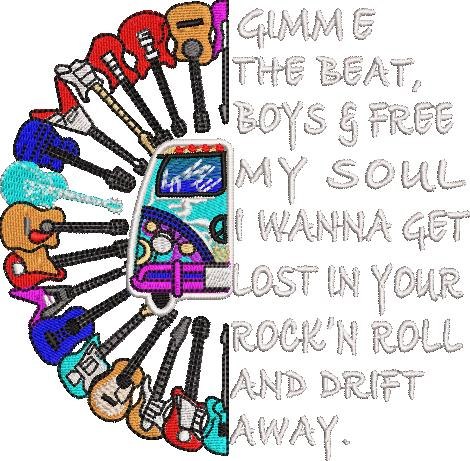 Gimme the beat boys and free my soul Rock and Roll Gimme the beat boys and free my soul Rock and Roll