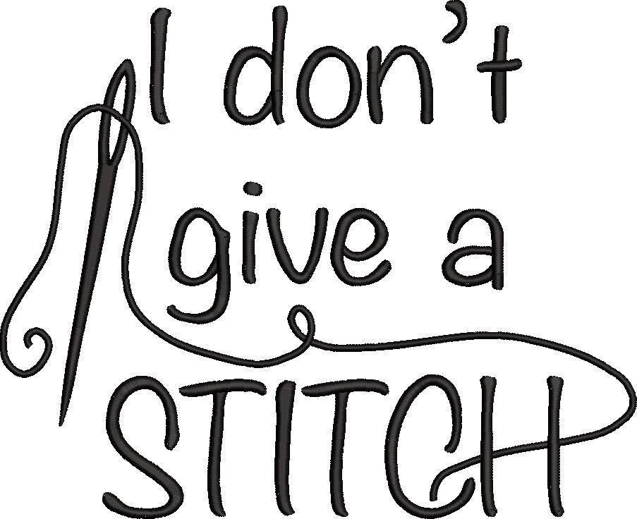 I Don't Give a Stitch Quote