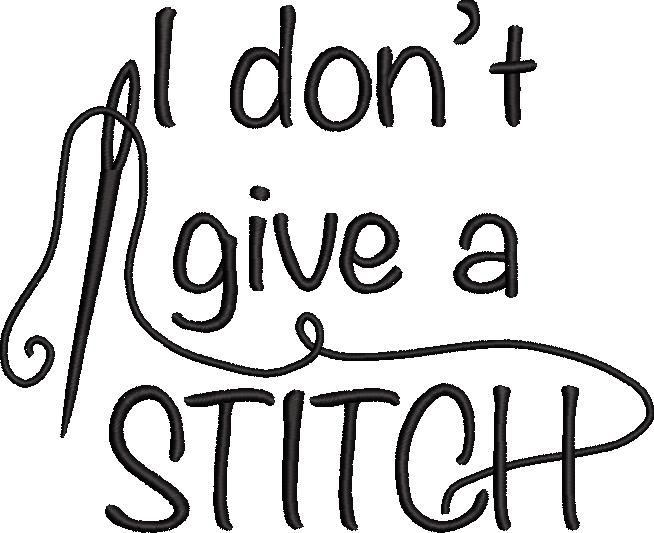 I Don't Give a Stitch Quote