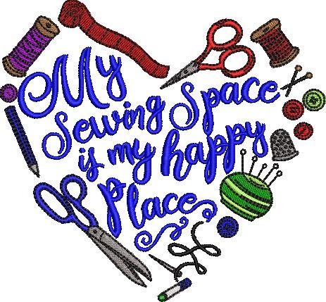 My Sewing Space Is My Happy Place My Sewing Space Is My Happy Place